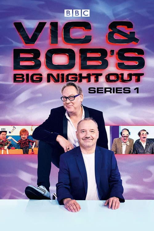 Vic and Bob's Big Night Out Series 1 poster