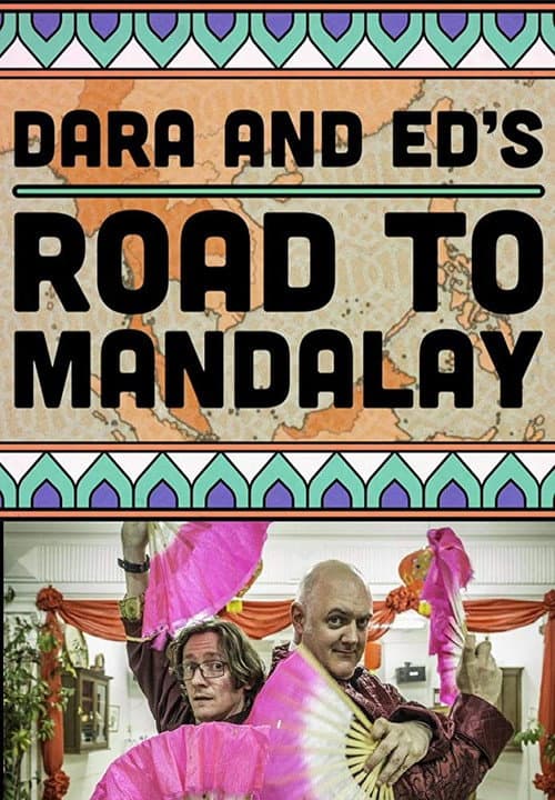 Dara & Ed's Road to Mandalay Season 1 poster