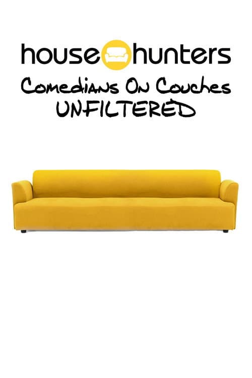 House Hunters Comedians On Couches: Unfiltered Season 2 - Unfiltered poster