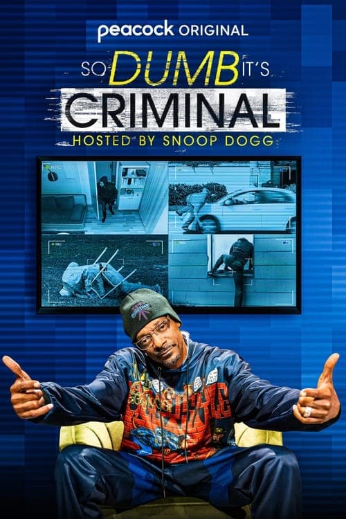So Dumb It's Criminal Hosted by Snoop Dogg Season 1 poster