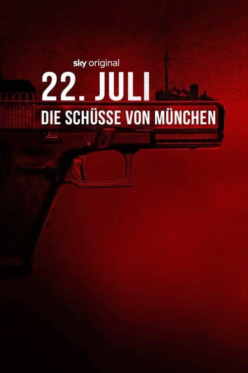 22. Juli - Die Schüsse von München Season 1 poster