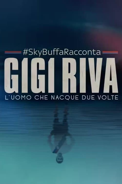 Buffa racconta Gigi Riva, l'uomo che nacque due volte Season 1 poster