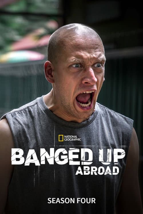 Banged Up Abroad Season 4 poster