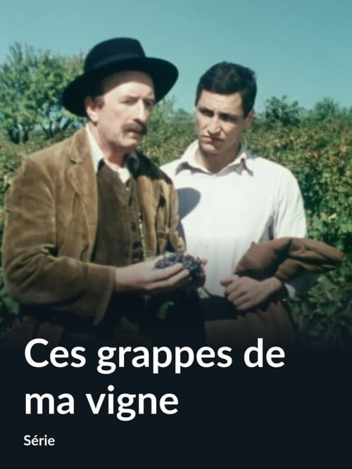 Ces grappes de ma vigne Season 1 poster