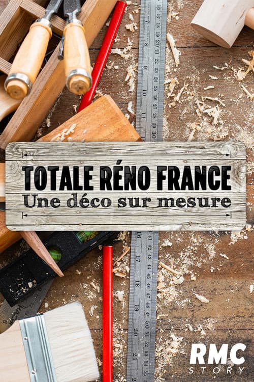 Totale Réno France : Déco sur mesure Season 1 poster