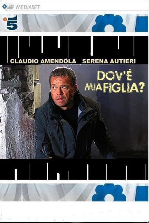 Dov'è mia figlia Season 1 poster