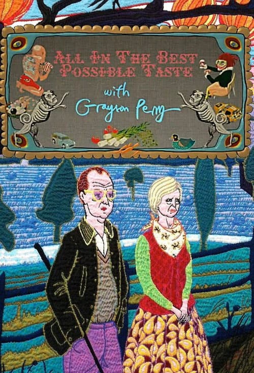 All In The Best Possible Taste with Grayson Perry Season 1 poster