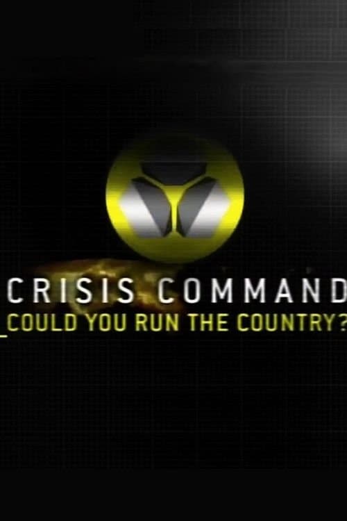 Crisis Command: Could You Run The Country? Season 1 poster