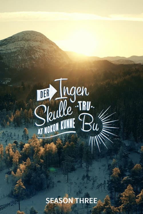 Der ingen skulle tru at nokon kunne bu Season 3 poster