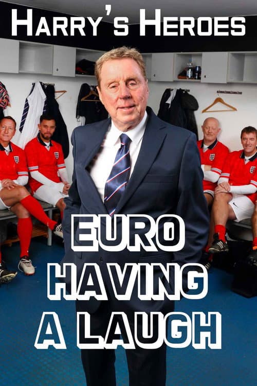 Harry's Heroes: Euro Having A Laugh Season 1 poster