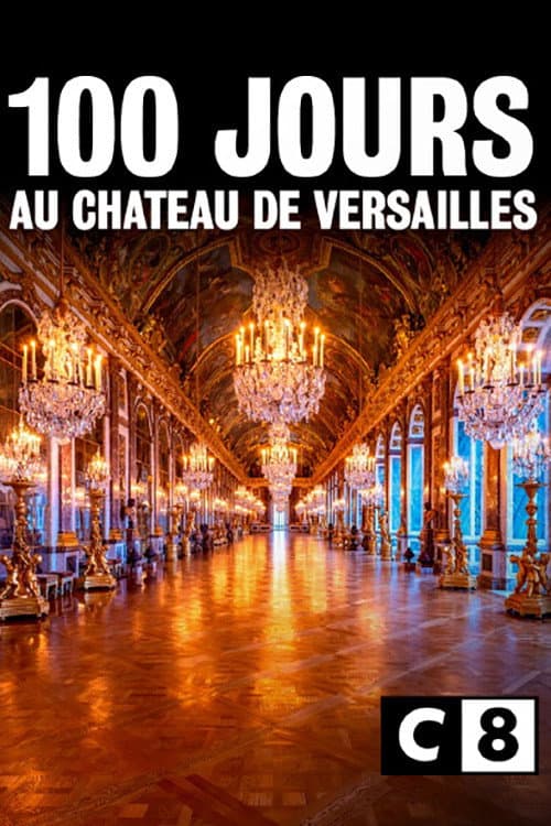 100 jours au château de Versailles Season 1 poster