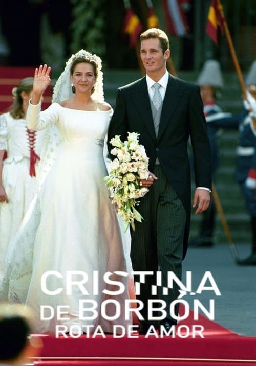 Cristina de Borbón: Rota de amor Season 1 poster