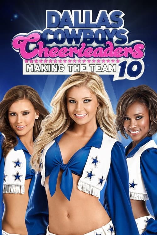 Dallas Cowboys Cheerleaders: Making the Team Season 10 poster