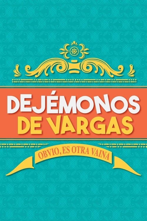 Dejémonos de Vargas Season 1 poster