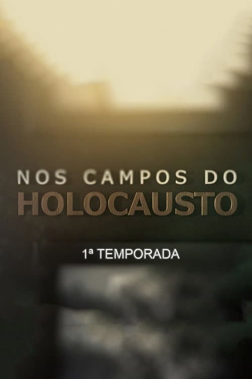 Nos Campos Do Holocausto Season 1 poster