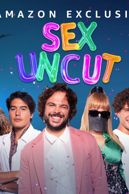 Sex, Uncut – L’amore e il sesso fuori copione Season 1 poster