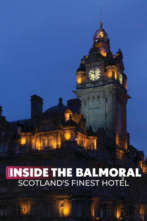 Inside the Balmoral: Scotland's Finest Hotel Season 1 poster