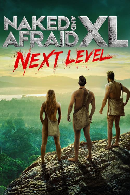 Naked and Afraid XL Season 8 : Next Level poster