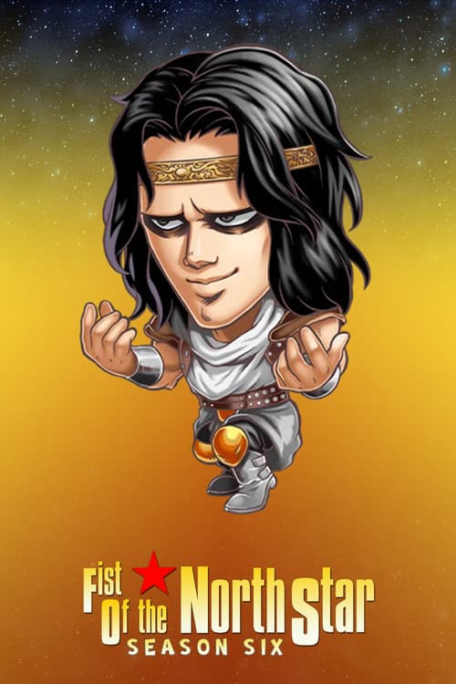 Fist of the North Star Season 6 poster