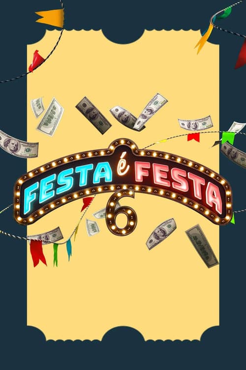 Festa é Festa Season 6 poster