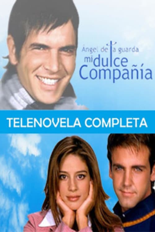 Ángel de la Guarda Mi Dulce Compañía Season 1 poster
