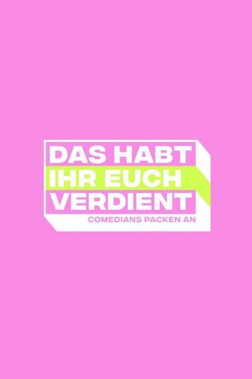 Das habt Ihr Euch verdient - Comedians packen an Season 1 poster