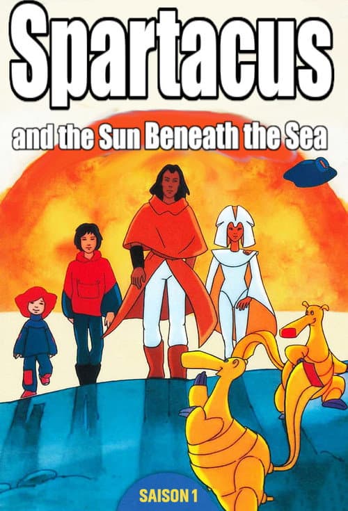 Spartakus and the Sun Beneath the Sea Season 1 poster