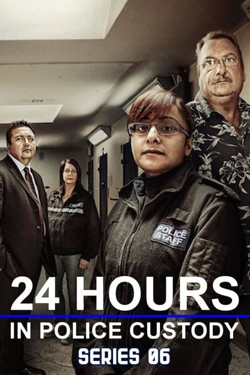 24 Hours in Police Custody Series 6 poster