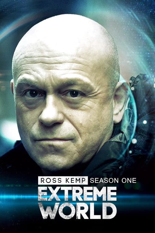 Ross Kemp: Extreme World Season 1 poster