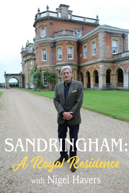 Sandringham: A Royal Residence with Nigel Havers Season 1 poster