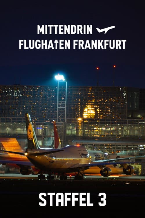 Mittendrin - Flughafen Frankfurt Season 3 poster