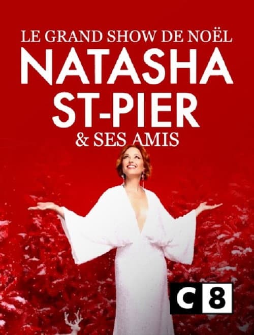 Le grand show de Noël avec Natasha St-Pier et ses amis Season 1 poster