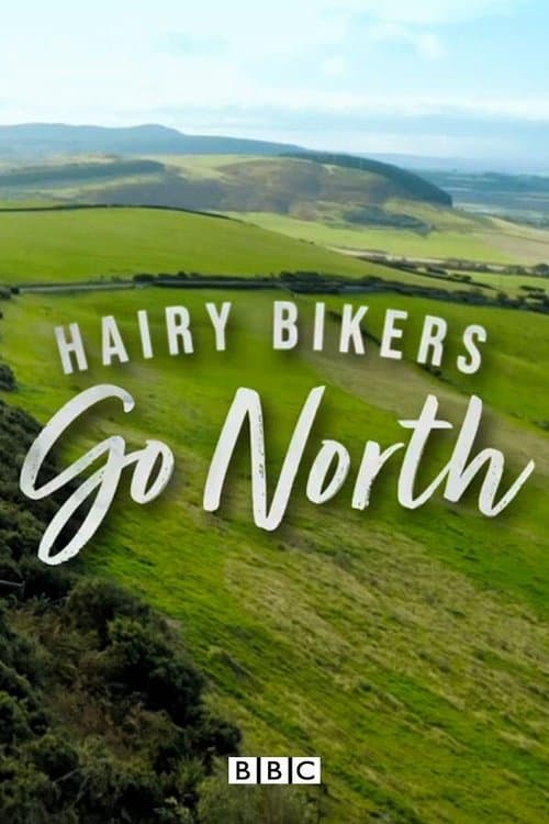 The Hairy Bikers Go North Series 1 poster