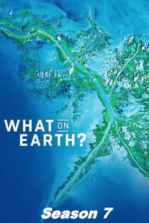 What on Earth? Season 7 poster