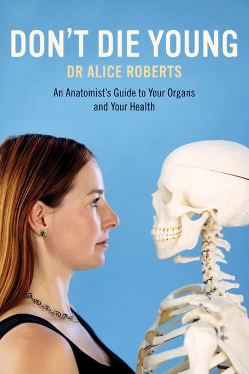 Dr Alice Roberts: Don't Die Young Season 2 poster