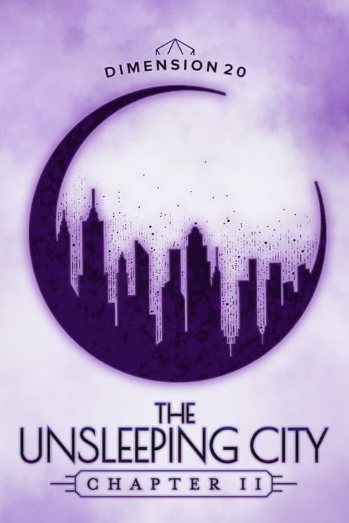 Dimension 20 The Unsleeping City: Chapter 2 poster
