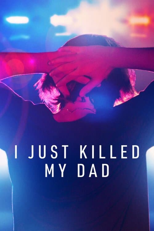 I Just Killed My Dad Limited Series poster