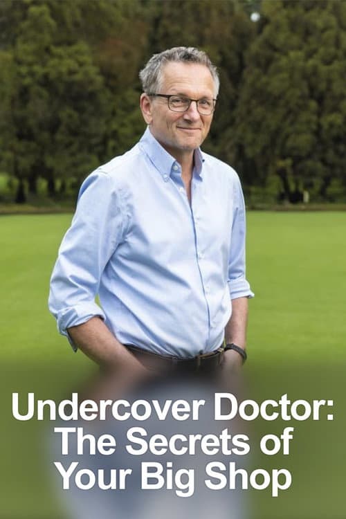 Undercover Doctor: The Secrets of Your Big Shop Series 1 poster