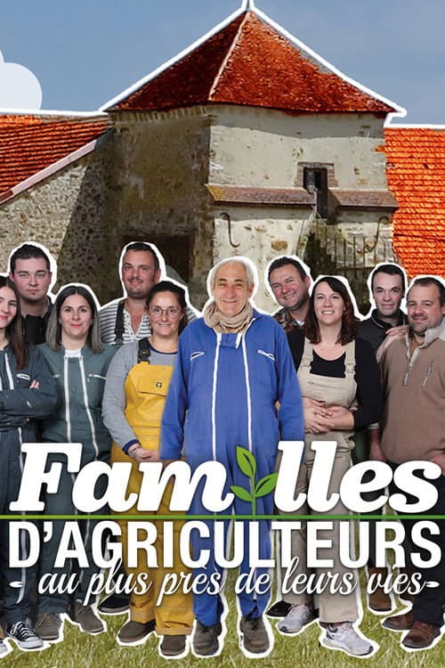 Familles d'agriculteurs : Au plus près de leurs vies Season 1 poster
