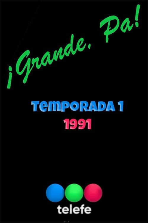 ¡Grande, Pá! Season 1 poster
