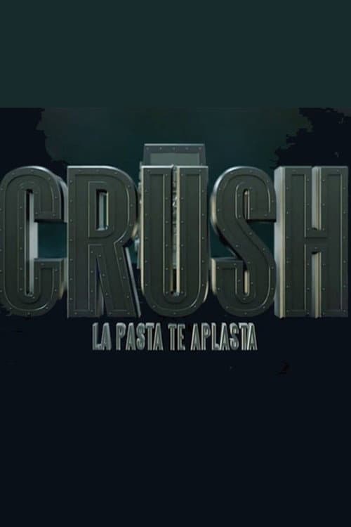 Crush , la pasta te aplasta Season 1 poster
