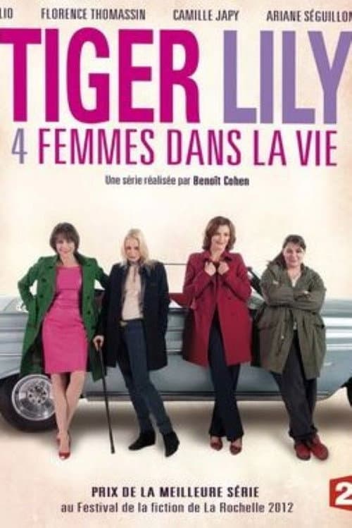 Tiger Lily, 4 femmes dans la vie Season 1 poster