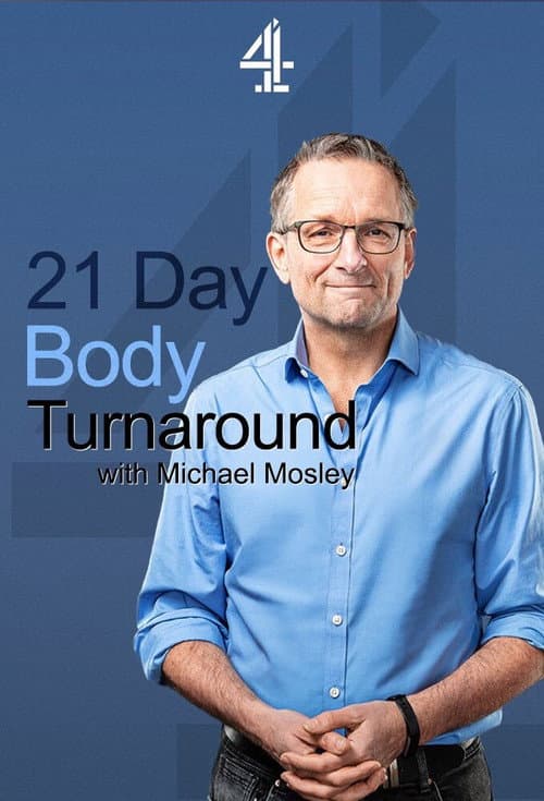 21 Day Body Turnaround with Michael Mosley Season 1 poster