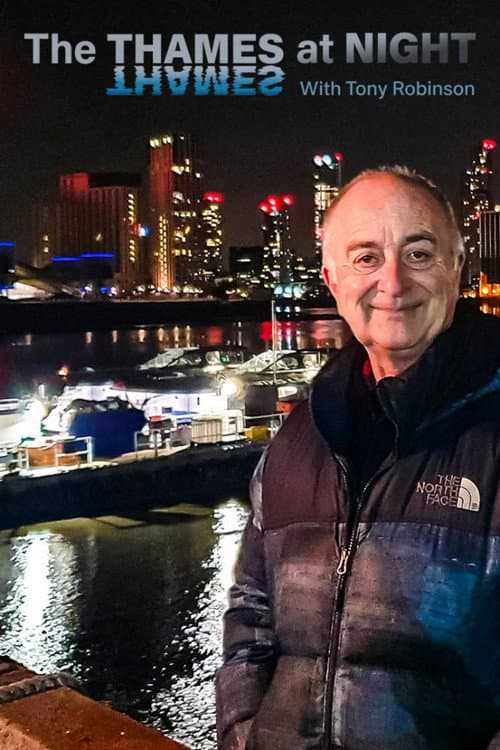 Thames At Night With Tony Robinson Season 1 poster
