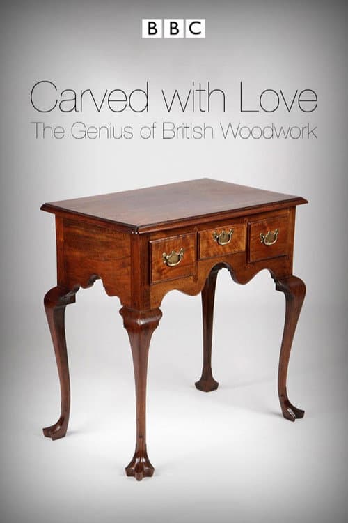 Carved with Love: The Genius of British Woodwork Season 1 poster
