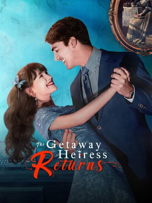 The Getaway Heiress Returns Season 1 poster