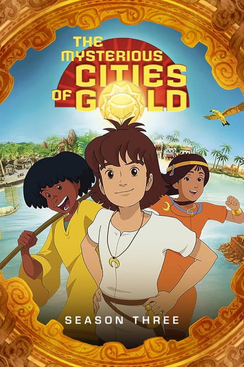 The Mysterious Cities of Gold Season 3 poster