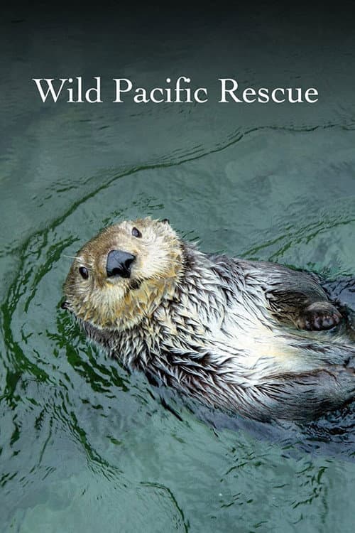 Wild Pacific Rescue Season 1 poster