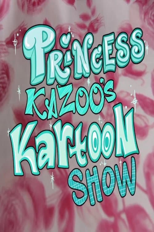 Princess Kazoo's Kartoon Show Season 1 poster