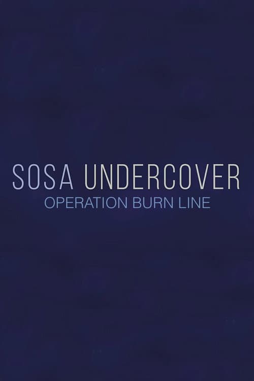 Sosa Undercover Season 3 - Operation Burn Line poster